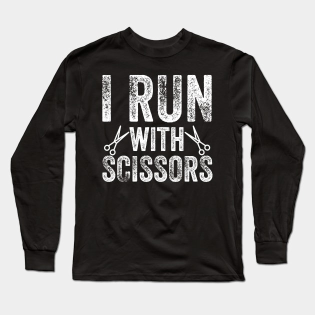 I run with scissors Long Sleeve T-Shirt by afmr.2007@gmail.com